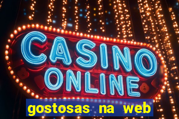 gostosas na web cam ao vivo